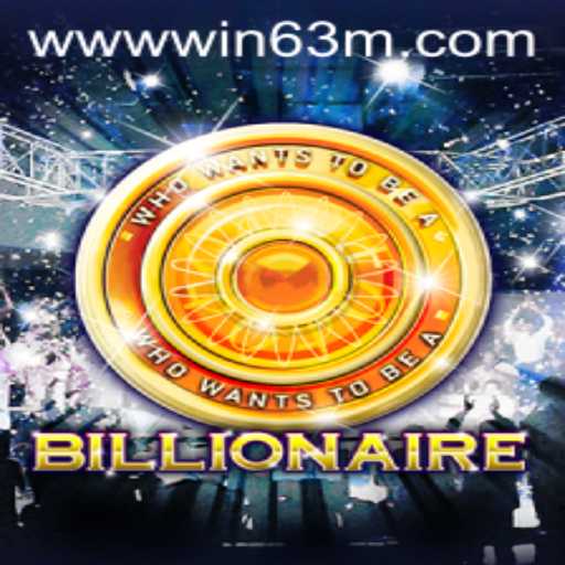 Unlocking the Thrills of 'Billionaire' with a Chance to WIN 63M