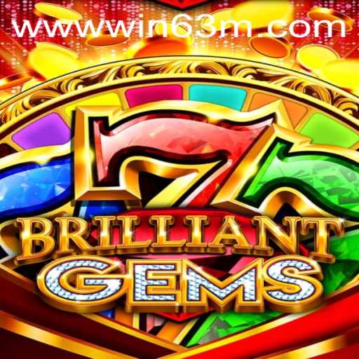 Discover the Thrill of BrilliantGems: A Chance to WIN 63M